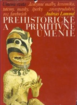 Lommel Andreas: Prehistorick a primitvne umenie