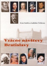 Szab Ivan, vihran Ladislav: Vzcne nvtevy Bratislavy