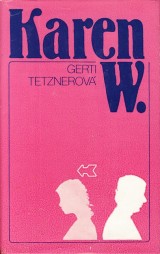 Tetznerov Gerti: Karen W.