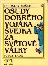 Haek Jaroslav: Osudy dobrho vojka vejka za svtov vlky 1.-2.zv.