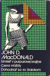 MacDonald John D.: Umrie v purpurovej krajine