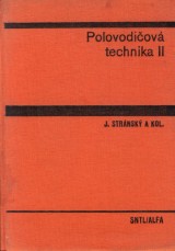 Strnsk Josef a kol.: Polovodiov technika II.