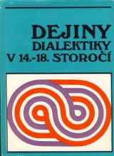 Ojzerman T.I. a kol.: Dejiny dialektiky v 14.-18.storo
