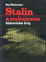 Medvedev Roj: Stalin a stalinizmus