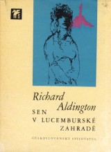 Aldington Richard: Sen v Lucembursk zahrad