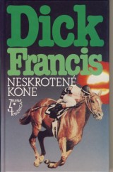 Francis Dick: Neskroten kone