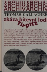 Gallagher Thomas: Zkza bitevn lodi Tirpitz