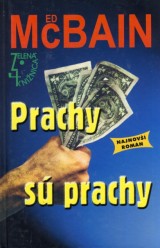 McBain Edcia: Prachy s prachy