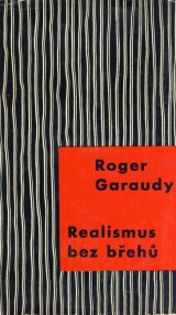 Garaudy Roger: Realismus bez brehu