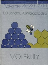 Landau L. D., Kitajgorodskij A. I.: Fyzika pre vetkch 2. Molekuly