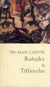 Capote Truman: Raajky u Tiffanyho