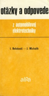 Beloovi Ivan, Michalk Jn: Otzky a odpovede z automobilovej elektrotechniky