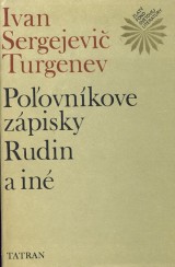 Turgenev Ivan Sergejevi: Poovnkove zpisky, Rudin a in