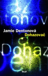 Dentonov Jamie: Dohazova