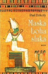 Doherty Paul: Maska boha slnka