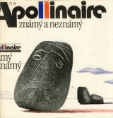Apollinaire Guillaume: Apollinaire znm a neznm