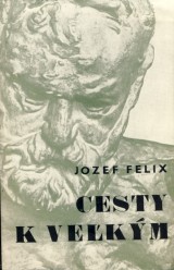 Felix Jozef: Cesty k vekm