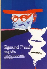 Babin Pierre: Sigmund Freud.Tragdia nepochopenia