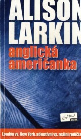 Larkin Alison: Anglick Amerianka