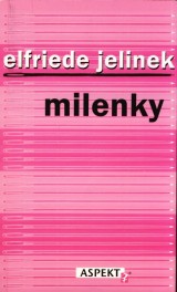 Jelinek Elfriede: Milenky