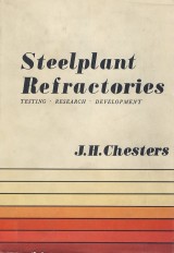 Chesters J. H.: Steelplant refractories