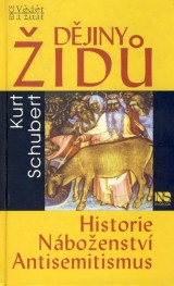 Schubert Kurt: Dejiny id. Historie. Nboenstv. Antisemitismus
