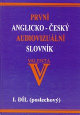 Valenta Vladimr: Prvn anglicko esk audiovizuln slovnk