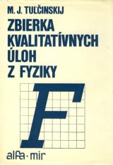 Tuinskij Mordechaj J.: Zbierka kvalitatvnych loh z fyziky