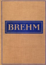 Brehm Alfred: Brehmuv ivot zvrat III.Ptci 1.