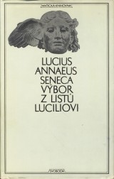 Seneca Lucius Annaeus: Vbor z list Luciliovi