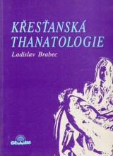 Brabec Ladislav: Kesansk thanatologie