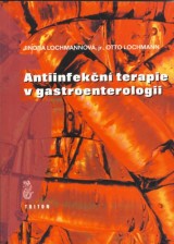 Lochmannová Jindra, Jr., Lochmann Otto: Antiinfekční terapie v gastroenterologii