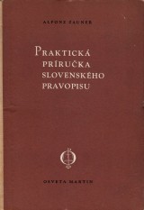 Zauner Alfonz: Praktická príručka slovenského pravopisu