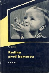 Garaj Vladislav: Rodina pred kamerou