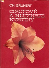 Grunert Christian: Cibuov a huznat kvetiny
