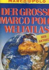 : Der Grosse Marco Polo Weltatlas