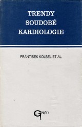 Kölbel František a kol.: Trendy soudobé kardiologie