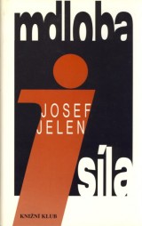 Jelen Josef: Mdloba i sla