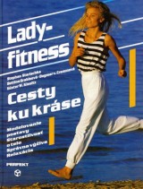 Starischka Stephan a kol.: Lady fitness. Cesty ku kráse