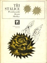 William Wordsworth, John Keats, P. B. Shelley: Ti stlice