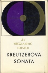 Tolstoj Lev Nikolajevi: Kreutzerova sonta a in novely