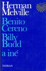 Melville Herman: Benito Cereno, Billy Budd a in