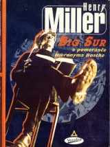 Miller Henry: Big Sur a pomerane Hieronyma Bosche